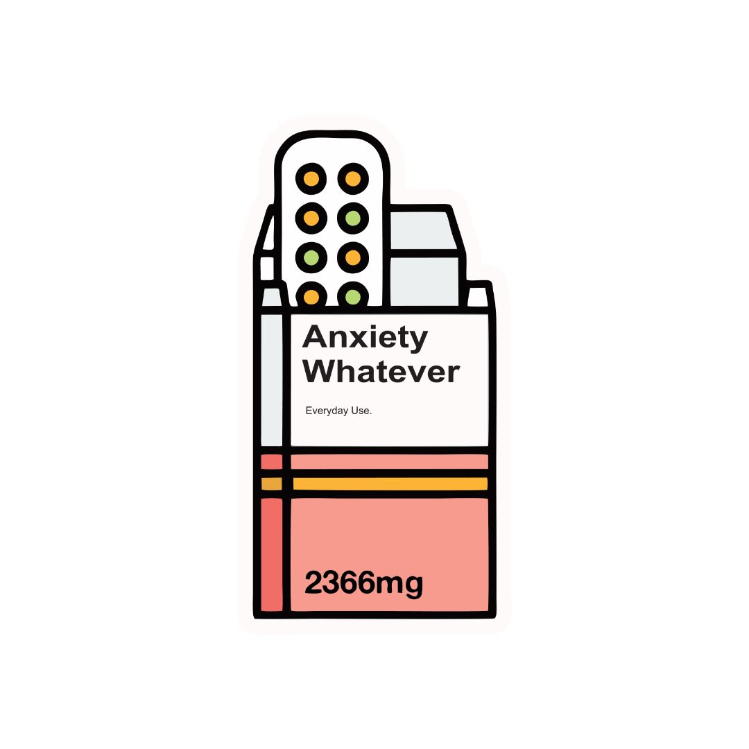 ANXIETY WHATEVER