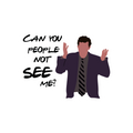 Can you people not see me? - Friends Sticker