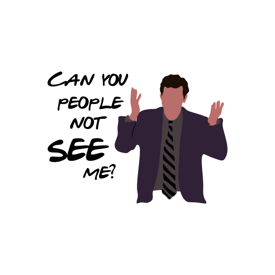 Can you people not see me? - Friends Sticker