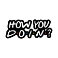How you Doin? -Friends Sticker