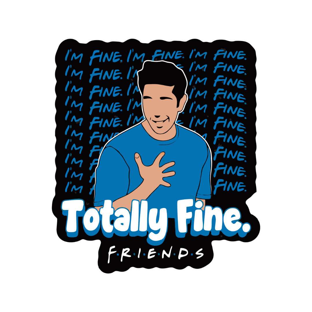 Totally Fine-Friends Sticker