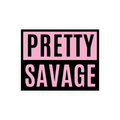 PRETTY_SAVAGE
