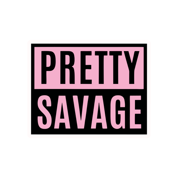 PRETTY_SAVAGE