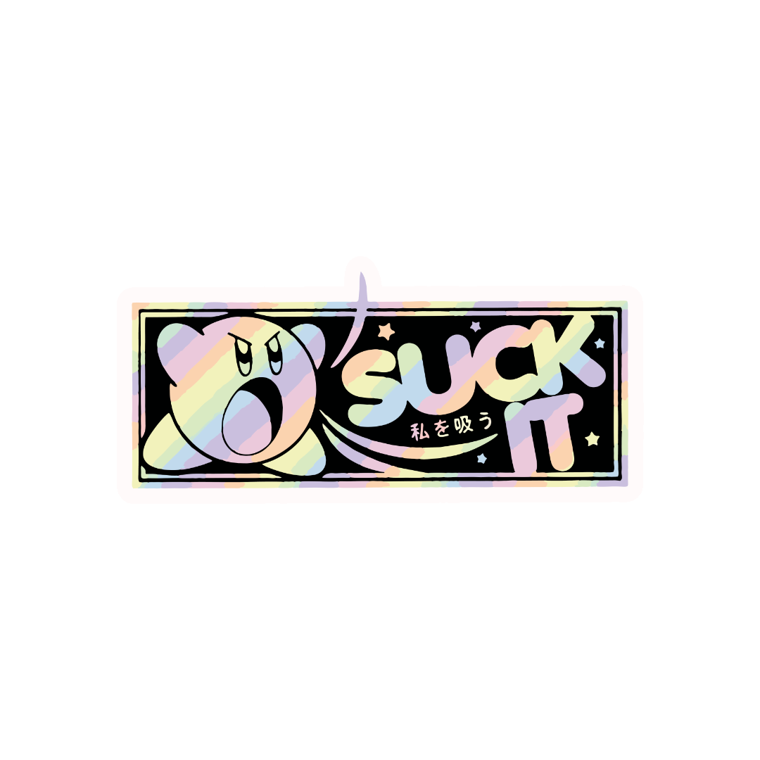 SUCK IT