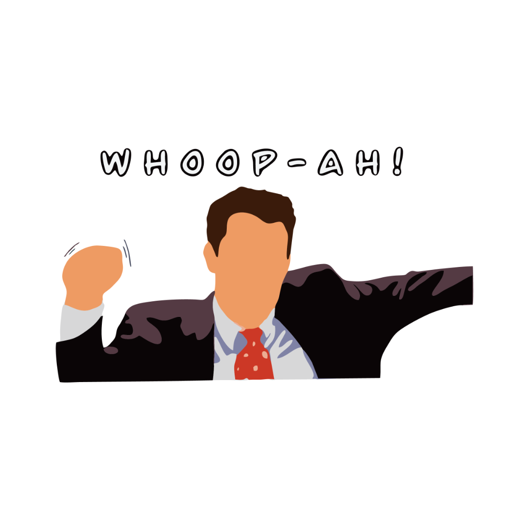 Whoop-ah! - Friends Sticker